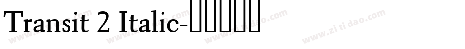 Transit 2 Italic字体转换